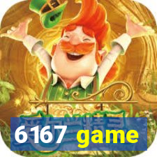 6167 game